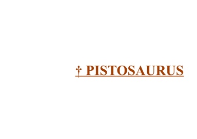 † Pistosaurus
